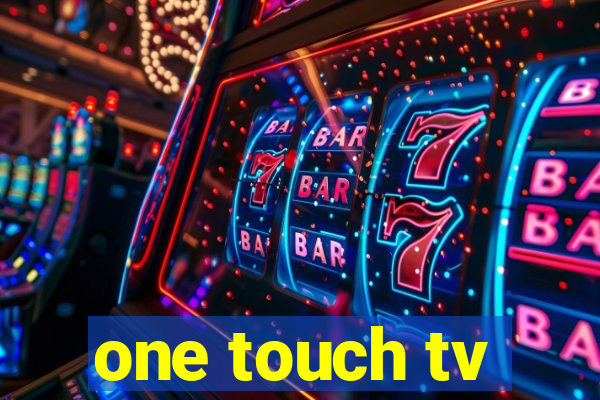 one touch tv
